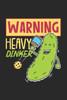 Warning Heavy Dinker : 120 Pages I 6X9 I Dot Grid