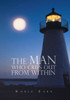 The Man Who Cries Out From Within
