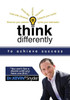 Think Differently To Achieve Success