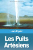 Les Puits Artésiens (French Edition)