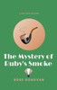 The Mystery Of Ruby'S Smoke
