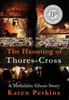 The Haunting Of Thores-Cross : A Yorkshire Ghost Story