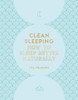 Clean Sleeping: How to Sleep Better Naturally