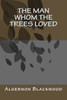 The Man Whom The Trees Loved
