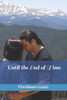 Until The End Of Time
