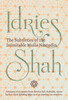 The Subtleties Of The Inimitable Mulla Nasrudin