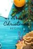My Favorite Christmas Recipes : Christmas Recipe Book 120 Pages, Perfect For Gift