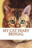 My Cat Diary : Bengal