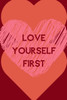 Love Yourself First : Positive Quotes; Positive Thinking; Love Yourself First; Love Yourself Answer; 6X9Inch
