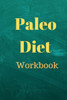 Paleo Diet Workbook : Track Healthy Weight Loss