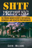 Shtf Prepping : The Proven Insider Secrets For Survival, Doomsday And Disaster