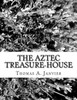 The Aztec Treasure-House