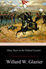 Three Years In The Federal Cavalry