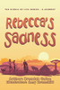 Rebeccas Sadness