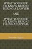 What You Need To Know Before Hiring A Lawyer And What You Need To Know Before Filing An Appeal