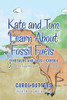 Kate and Tom Learn About Fossil Fuels: Dinosaurs and Fossil Carbon (Children Saving our Planet Series)