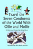 Travel The Seven Continents Of The World With Ollie And Mollie