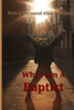 Why I Am A Baptist