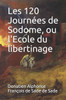 Les 120 Journées De Sodome, Ou L'Ecole Du Libertinage