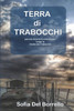 Terra Di Trabocchi : Piccolo Itinerario Emozionale Lungo La Costa Dei Trabocchi