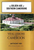 The Golden Age Of Southern Cameroons : Prime Lessons For Cameroon