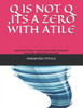 Q Is Not Q, Its A Zero With Atile: Unforgettable Childhood And Teenage Incidences[Twists Of Life]