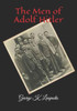The Men Of Adolf Hitler