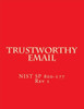 Trustworthy Email: Nist Special Publication 800-177