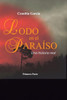 Lodo En El Paraíso : Una Historia Real