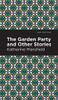 The Garden Party and Other Stories (Mint Editions) - Hardcover