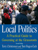Local Politics: A Practical Guide to Governing at the Grassroots