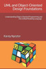Uml And Object-Oriented Design Foundations : Understanding Object-Oriented Programming And The Unified Modeling Language