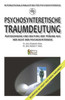 Psychosynteretische Traumdeutung : Aufzeichnung Und Deutung Der Träume Aus Der Sicht Der Psychosynteresis