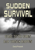 Sudden Survival: What To Do When Bad Things Happen