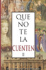 Que No Te La Cuenten Ii: La Falsificación De La Historia