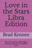 Love In The Stars Libra Edition : The 21St Century Astrological Dating Guide For The Modern Libra