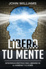 Libera Tu Mente : Estrategias Efectivas Para Liberarse De La Ansiedad Y El Estrés(Libro En Español/ Liberate Your Mind Spanish Book Version)