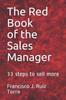 The Red Book Of The Sales Manager : 33 Steps To Sell More