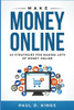 Make Money Online : 10 Strategies For Making Lots Of Money Online