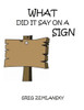 What Did It Say On A Sign