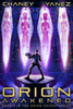 Orion Awakened : An Intergalactic Space Opera Adventure