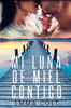 Mi Luna De Miel Contigo