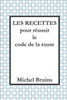 Les Recettes Pour Réussir Le Code De La Route