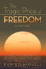 The Tragic Price Of Freedom