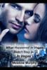 What Happened In Vegas, Didn'T Stay In Vegas