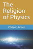 The Religion Of Physics