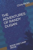 The Adventures Of Randy Dugan : Book One: Camp Payne
