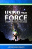 Using The Force : Star Wars And Catholicism