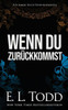 Wenn Du Zurückkommst