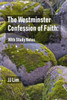 The Westminster Confession Of Faith: With Study Notes